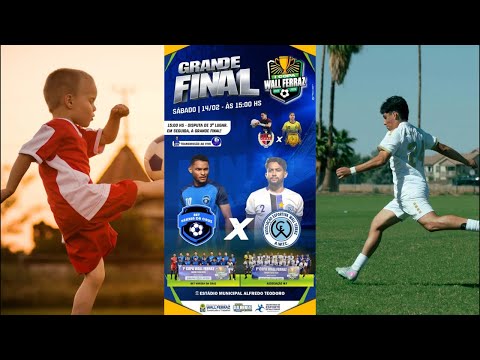 GRANDE FINAL I COPA WALL FERRAZ DE FUTEBOL DIA 14 DE FEVEREIRO 15:00H