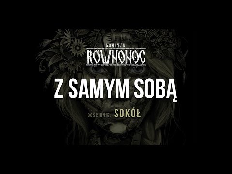 Donatan Percival Schuttenbach RÓWNONOC feat. Sokół - Z Samym Sobą [Audio]