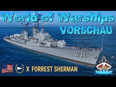 Forrest Sherman, der Uboot/CV Konter? T10/US/DD "Vorschau" in World of Warships