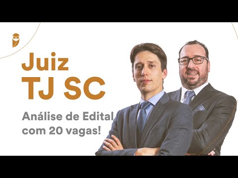Juiz TJ SC - Análise de Edital com 20 vagas!