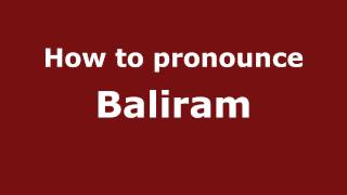 How to pronounce Baliram