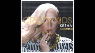 Ke$ha feat. Juicy J Crazy Kids (Remix)