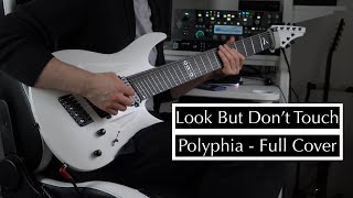 Look But Don&#39;t Touch ~ Polyphia | Full Cover (Tim Henson&#39;s part)