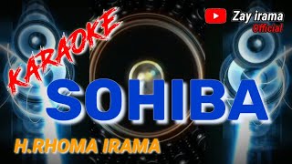 Download lagu KARAOKE  -  SOHIBA  //  Rhoma irama (original) #forsakeren #soneta #karaoke #rhomairama #lirik mp3