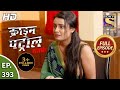 Crime Patrol Satark Season 2 Ep 393 Full Episode 15th April 2021
