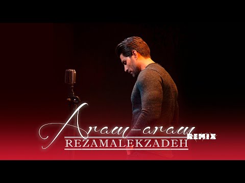 Reza Malekzadeh - Aram-aram (remix 2025)