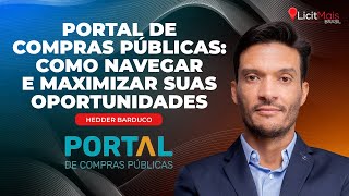 Portal de Compras Públicas: Como Navegar e Maximizar Suas Oportunidades | LICIT MAIS BRASIL