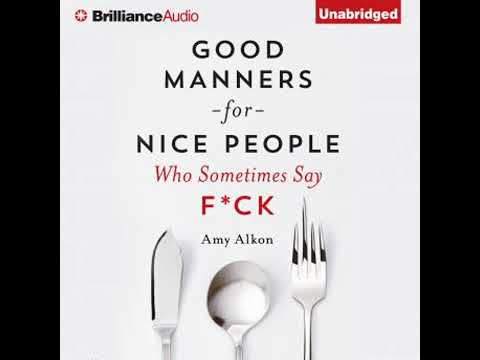 Good Manners For Nice People Who Sometimes Say F*ck - Amy Alkon