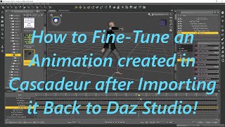 Fine Tuning Animations Created in Cascadeur after Importing Back to Daz Studio!