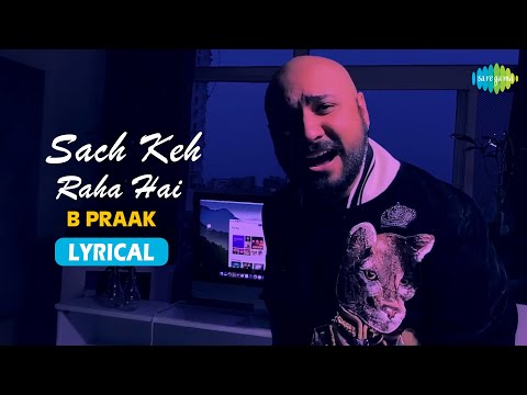 B Praak | Sach Keh Raha Hai | Lyrical Video | Cover Song | Recreation | RHTDM