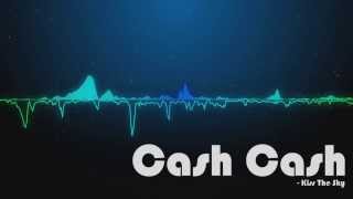 Cash Cash - Kiss The Sky