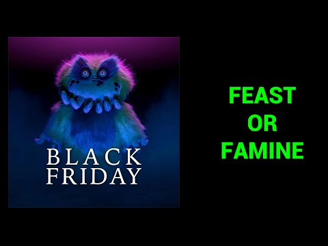 Feast or Famine - Black Friday (Lyric Video)