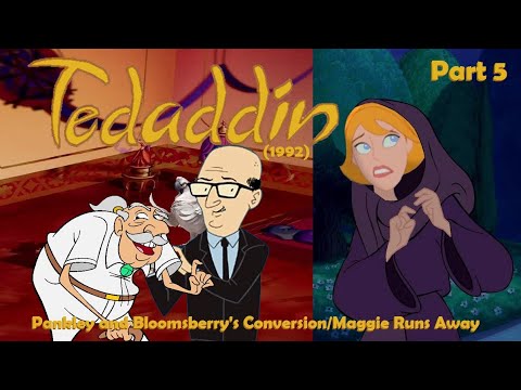 Tedaddin (1992) Part 5 — Pankley and Bloomsberry's Conversion/Maggie Runs Away