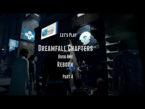 Dreamfall Chapters Book One Reborn Let's Play (Part 4) - Europolis