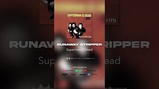 Download lagu Superman Is Dead - Runaway Stripper #shorts mp3
