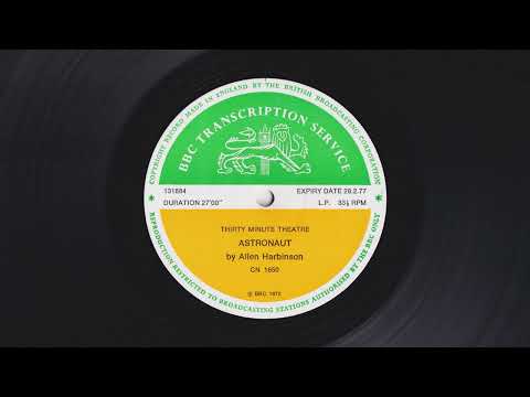 Thirty Minute Theatre - Astronaut by Allen Harbinson - BBC Transcription Service - CN 1650 - 131884