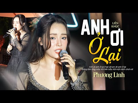 LK Anh Ơi Ở Lại - Anh Chưa Thương Em Đến Vậy - Phương Linh | Official Music Video