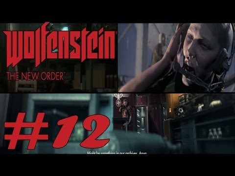 Wolfenstein : The New Order - Walkthrough Part 12 [ HD ]