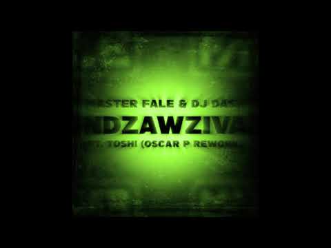 Master Fale & Dj Dash ft. Toshi - Dzawziva (Oscar P Rework) || New Afro House 2021 || 🔥🔥😎🤞🔥🔥🔥👀