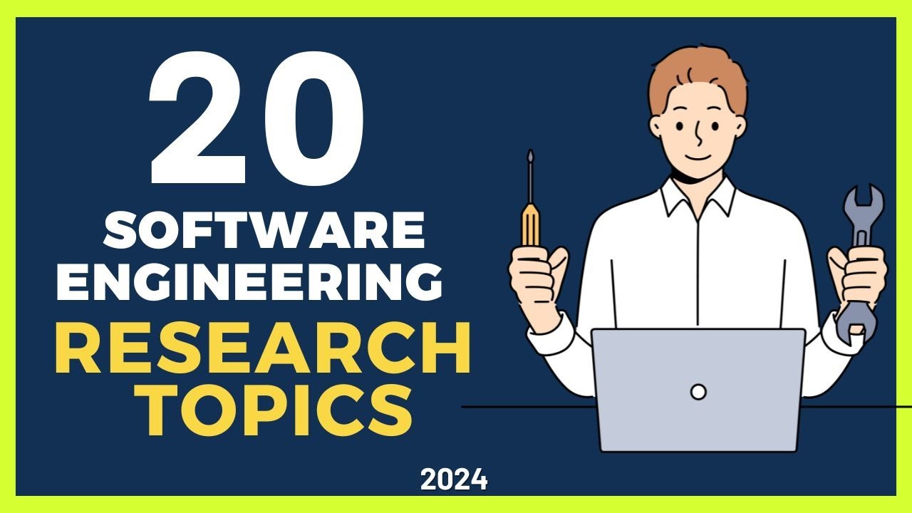 20 SOFTWARE ENGINEERING RESEARCH TOPICS | Research Topic Ideas