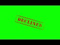 Declined Being Stamped On Green Screen With Alpha Channel Map