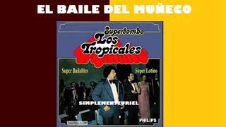 EL BAILE DEL MUÑECO   Super Combo Los Tropicales