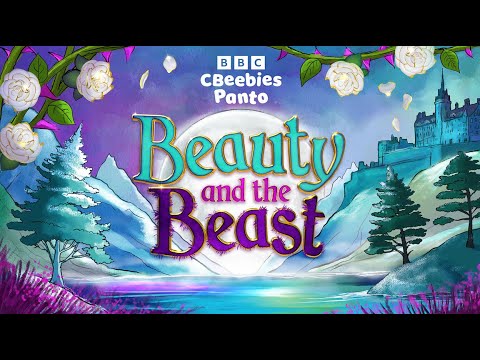 CBeebies Panto: Beauty and the Beast