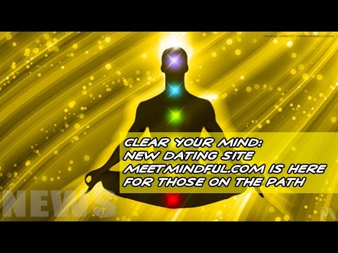 MeetMindful.com: Dating Site For A Little Zen