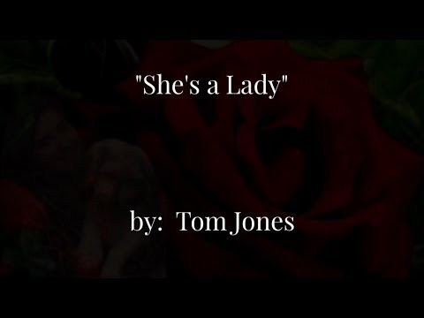 She's a Lady  (w/lyrics)  ~  Tom Jones