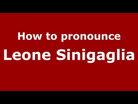 How to pronounce Leone Sinigaglia (Italian/Italy)  - PronounceNames.com