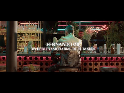 FERNANDO GIL | Yo Debí Enamorarme de Tu Madre ( Video Oficial )