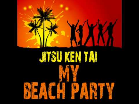 JITSU KEN TAI - My beach party - BEACH PARTY RIDDIM - June 2011