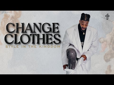 Change Clothes: Style In The Kingdom // KingDUMB (Part 5) // Michael Todd