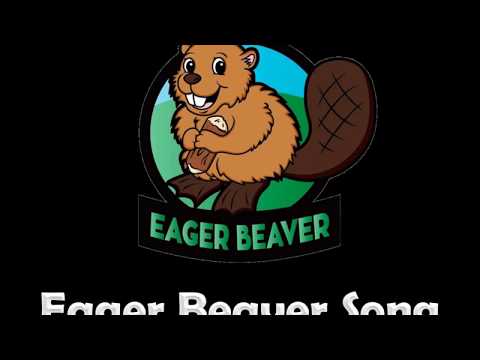 Eager Beaver Song Video