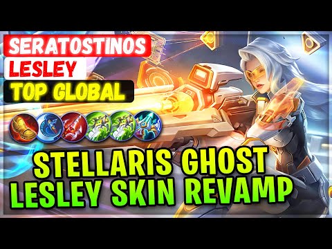 Stellaris Ghost Lesley, New Revamped Skin Gameplay [ Top Global Lesley ] seratostinos Mobile Legends