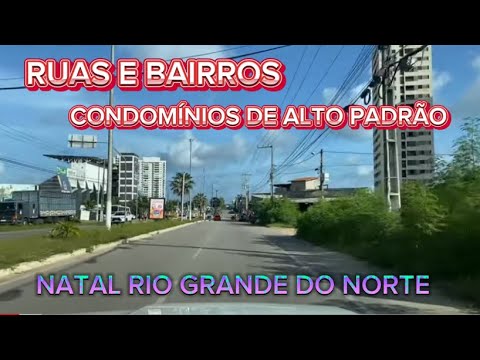 Ruas bairros e condomínios de alto padrão em Natal e Parnamirim campo do ABC FRASQUEIRAO