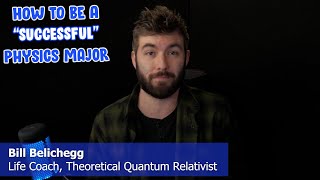 How to be a Successful Physics Major (Skit)