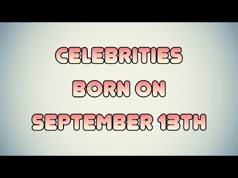 Celebrities born on September 13th