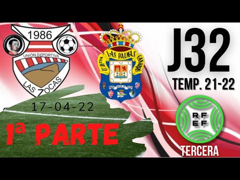 1/2 ⚽️UD. Las Zocas vs UD. Las Palmas 3ª División RFEF (1ª parte) 17-04-22