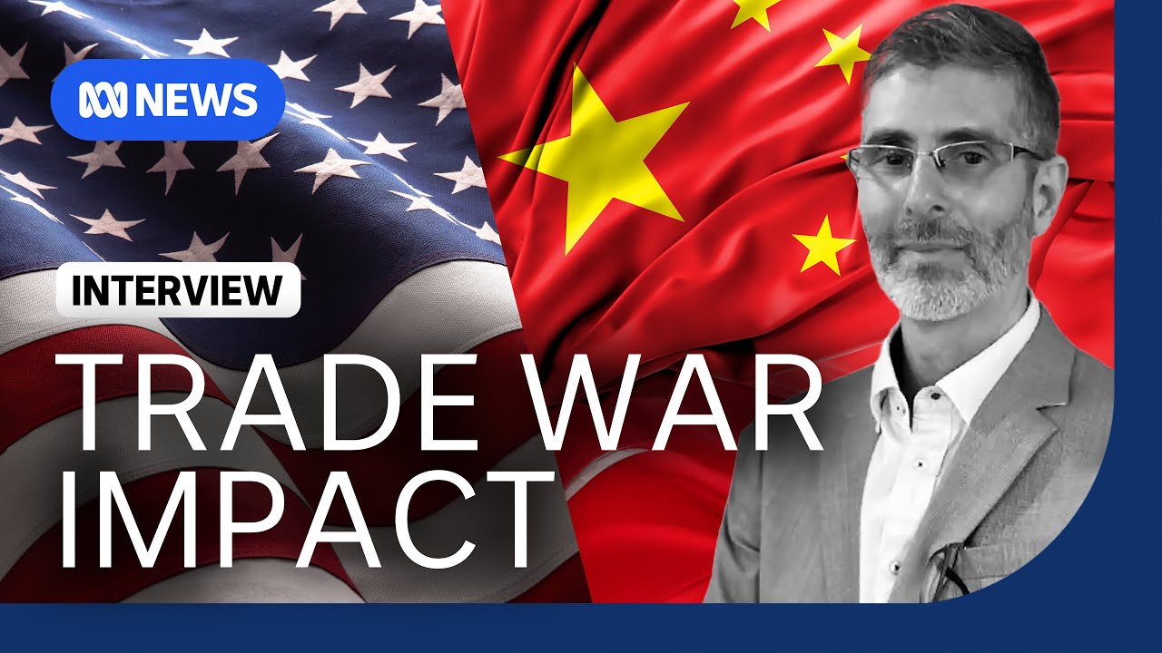 How Australia will be impacted by a trade war between the US and China | The Business | ABC News