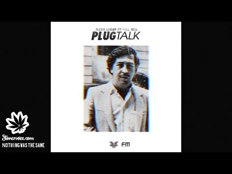 Flexx Lugar - Plug Talk (Feat. Hell Rell)