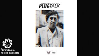 Flexx Lugar - Plug Talk (Feat. Hell Rell)