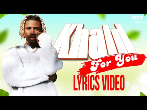 Khaid - For You (Lyrics Video)