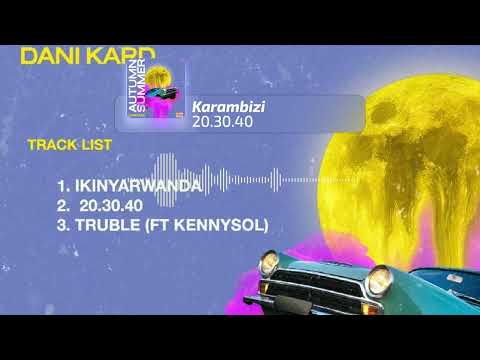 Karambizi fka Dani Kard - 20.30.40 (Audio)