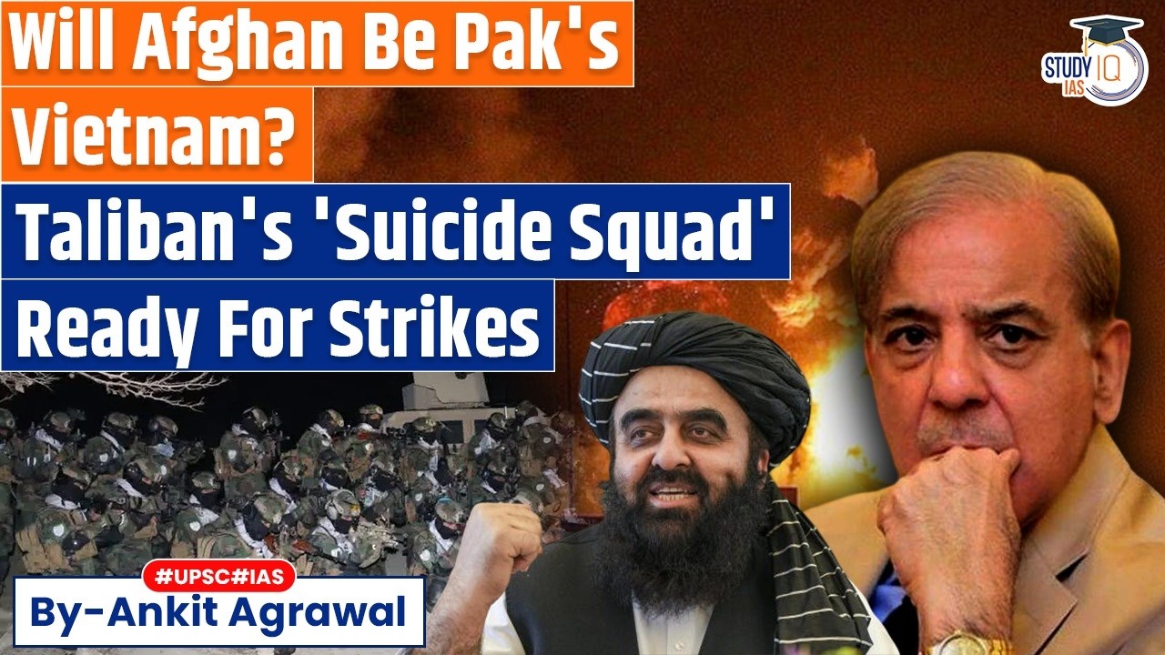 Afghan Taliban prepares 'suicide squad' against Pakistan Army | Ankit Agrawal Study IQ