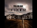 Fixer - Tell No One