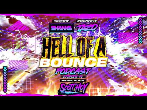 Hell Of A Bounce Podcast Episode 14 - Dj Shanks (Guest Mix Scott Hoy) Presented By MC Tazo - DHR