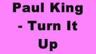 Paul King - Turn It Up