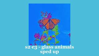 season 2 episode 3 - glass animals | sped up