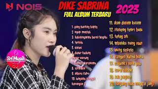Download lagu LAGU DIKE SABRINA 'YANG PENTING HAPPY' FULL ALBUM TERBARU 2023 #dikesabrina mp3
